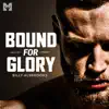 Bound for Glory (Motivational Speech) - Single album lyrics, reviews, download