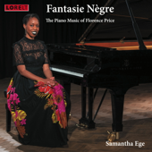 Fantasie Nègre: The Piano Music of Florence Price - Samantha Ege
