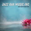 Jazz Bar Music Inc - Jazz Bar Music Inc