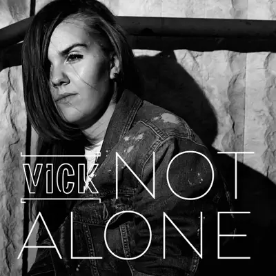 Not Alone - Single - Vick
