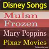 Disney Songs from Mulan, Frozen, Mary Poppins, Pixar Movies album lyrics, reviews, download