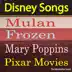 Disney Songs from Mulan, Frozen, Mary Poppins, Pixar Movies album cover