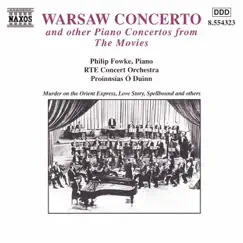 Warsaw Concerto and Other Piano Concertos from the Movies by Philip Fowke, Proinnsías Ó Duinn & RTÉ Concert Orchestra album reviews, ratings, credits