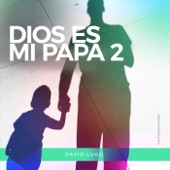 Dios Es Mi Papá 2 artwork