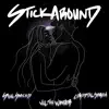 Stick Around - Single album lyrics, reviews, download