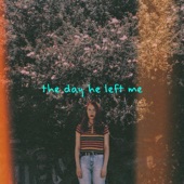 The Day He Left Me (Was the Day I Died) artwork