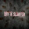 Off a Scooter (feat. Earl Swavey & J3 TheRapper) - Single album lyrics, reviews, download