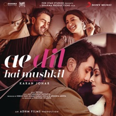 Ae Dil Hai Mushkil (Original Motion Picture Soundtrack)