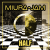 Half (From "Tokyo Ghoul: Re") - Miura Jam
