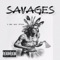 Savages (feat. Indigenous) - GDubz (CAN) lyrics