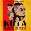 Killa (Remix) - Single album lyrics, reviews, download