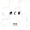 M.C.K. - Single album lyrics, reviews, download