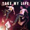 Take My Life - Jay Wheeler, Tyla Yaweh & DJ Nelson lyrics