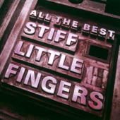 Stiff Little Fingers - Just Fade Away