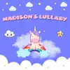Madison's Lullaby - Single album lyrics, reviews, download