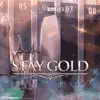 Stay Gold - Single album lyrics, reviews, download