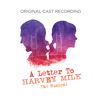 A Letter to Harvey Milk (Original Cast Recording)