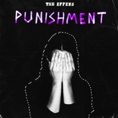 The Effens - Punishment