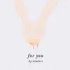 For You album lyrics, reviews, download