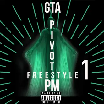 Pivot Freestyle - Single by Good Times Ahead & PM album reviews, ratings, credits