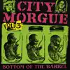 CITY MORGUE VOL. 3: BOTTOM OF THE BARREL album lyrics, reviews, download