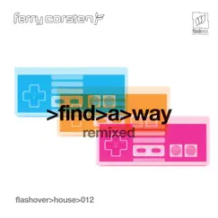 Find a Way - EP by Ferry Corsten album reviews, ratings, credits