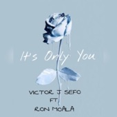 It's Only You (feat. Ron Moala) artwork