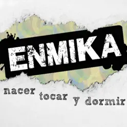 Nacer, Tocar y Dormir - EP - Enmika
