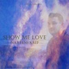 Show Me Love - Single