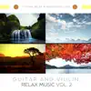 Guitar and Violin Relax Music Vol. 2 album lyrics, reviews, download