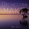 How can I make Orchestra 4 - EP