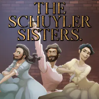 The Schuyler Sisters (feat. Jonathan Young, Annapantsu & NateWantsToBattle) - Single by Caleb Hyles album reviews, ratings, credits