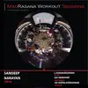 MadRasana Workout Sessions Sandeep Narayan album lyrics, reviews, download