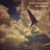 Mystics Anonymous - Soft Shoulder