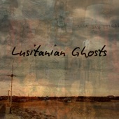 Lusitanian Ghosts - Trailer Park Memories