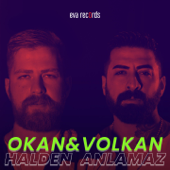 Halden Anlamaz - Okan & Volkan