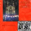 Bad Bad - Single album lyrics, reviews, download