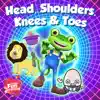 Head, Shoulders, Knees & Toes (Party Version) song lyrics