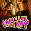 Baby, I Love Your Way - Single