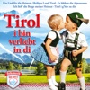 Tirol, I bin verliebt in Di