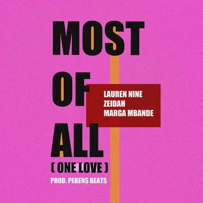 Most of All (One Love) (feat. Lauren Nine) - Single - Zeidah