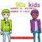 90's Kids (feat. Rondz P Loco) - Kapes A. Witness lyrics