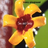 Marcy Playground - Sex & Candy