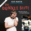 Die geilste Lücke im Lebenslauf - Die dunkle Seite - Nick Martin
