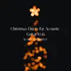 Christmas Duets for Acoustic Guitar Vol.1 - EP album lyrics, reviews, download