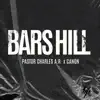Bars Hill (feat. Canon) - Single album lyrics, reviews, download