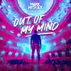 Out of My Mind - Single album lyrics, reviews, download