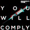 You Will Comply artwork