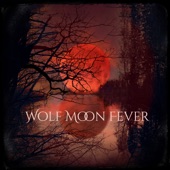Wolf Moon Fever - Wolf Moon Fever