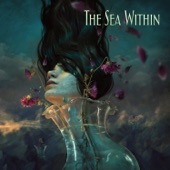 The Sea Within - They Know My Name